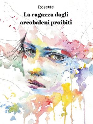cover image of La ragazza dagli arcobaleni proibiti
